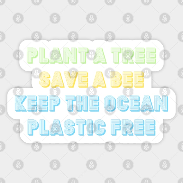 #3 plant a tree save a bee keep the ocean plastic free (retro, vintage, quote, vsco) Sticker by acatalepsys 